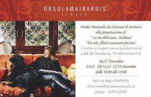 The “Italian” silk road : The New Collections by Orsola Mainardis for your Christmas Gift